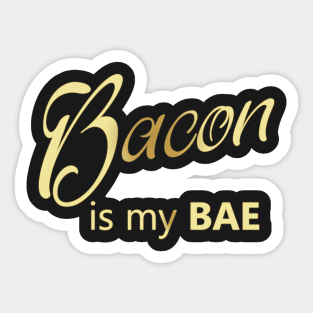 Bacon Is My BAE Sticker